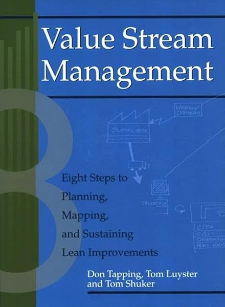 Cover of Value Stream Management: Eight Steps to Planning, Mapping, and Sustaining Lean Improvements (Create a Complete System for Lean Transformation!)