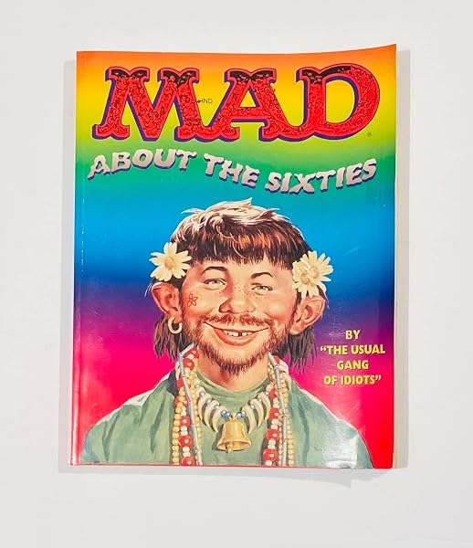 Cover of Mad About the Sixties: The Best of the Decade