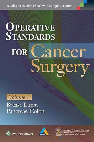 Cover of Operative Standards for Cancer Surgery: Volume I: Breast, Lung, Pancreas, Colon