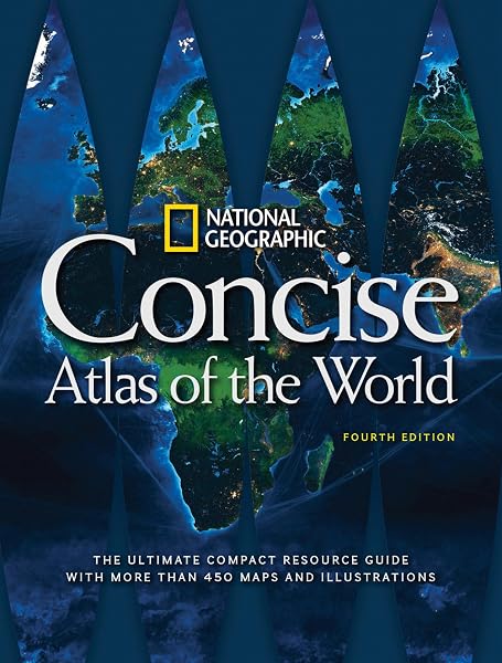 Cover of National Geographic Concise Atlas of the World, 4th Edition: The Ultimate Compact Resource Guide with More Than 450 Maps and Illustrations