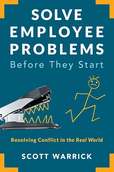 Cover of Solve Employee Problems Before They Start: Resolving Conflict in the Real World