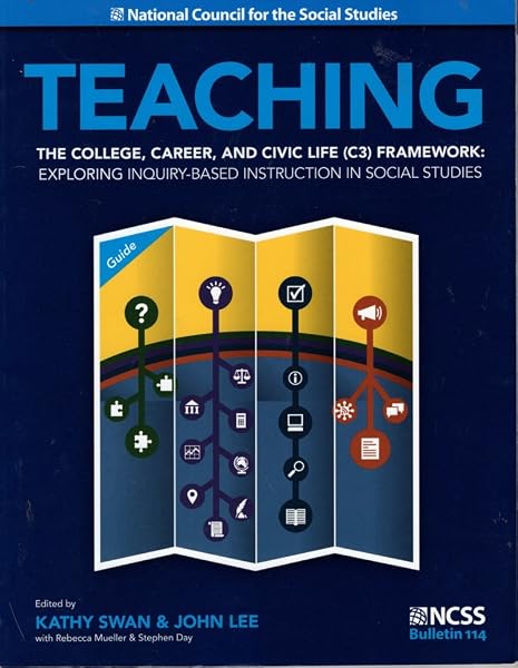 Cover of Teaching The College, Career, And Civic Life (C3) Framework