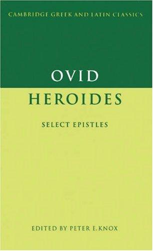 Cover of Ovid: Heroides: Select Epistles (Cambridge Greek and Latin Classics) (Volume 0)