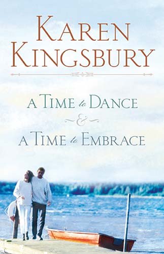 Cover of A Time to Dance/A Time to Embrace (A Time to Dance Series 1-2) (Women of Faith Fiction) [Paperback] Kingsbury Karen