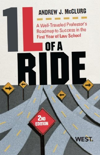 Cover of 1L of a Ride: A Well-Traveled Professor's Roadmap to Success in the First Year of Law School