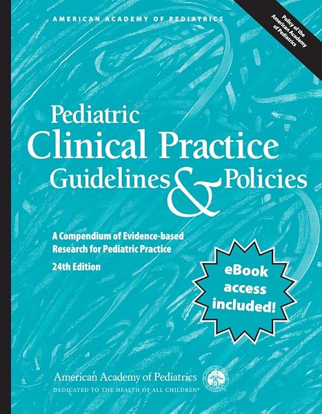 Cover of Pediatric Clinical Practice Guidelines & Policies: A Compendium of Evidence-based Research for Pediatric Practice