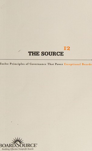 Cover of The Source: Twelve Principles of Governance That Power Exceptional Boards