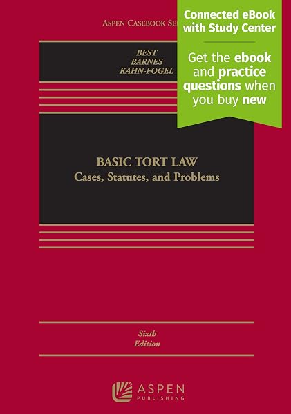 Cover of Basic Tort Law: Cases, Statutes, and Problems: Cases, Statutes, and Problems [Connected eBook with Study Center] (Aspen Casebook Series) [Hardcover] Best, Arthur; Barnes, David W and Kahn-Fogel, Nicholas