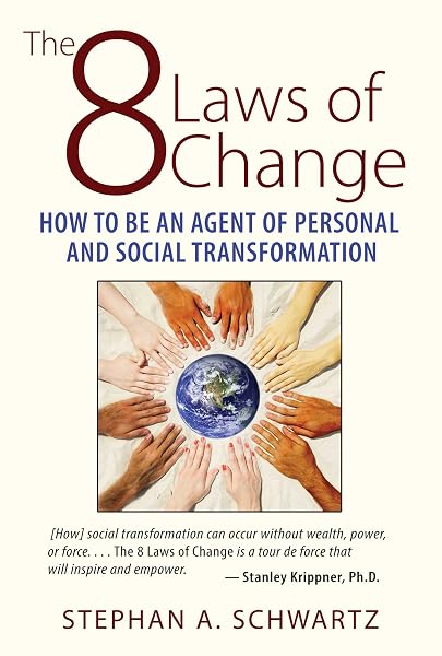 Cover of The 8 Laws of Change: How to Be an Agent of Personal and Social Transformation