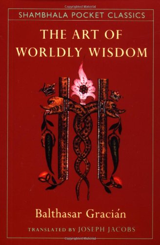 Cover of The Art of Worldly Wisdom (Shambhala Pocket Classics)