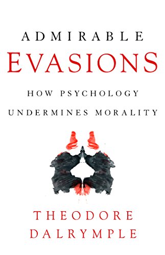 Cover of Admirable Evasions: How Psychology Undermines Morality