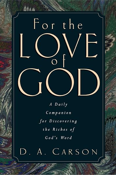 Cover of For the Love of God: A Daily Companion for Discovering the Riches of God's Word