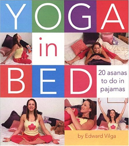 Cover of Yoga In Bed: 20 Asanas to Do in Pajamas