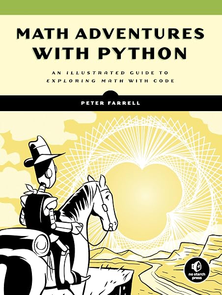 Cover of Math Adventures with Python: An Illustrated Guide to Exploring Math with Code