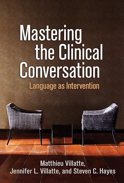 Cover of Mastering the Clinical Conversation: Language as Intervention