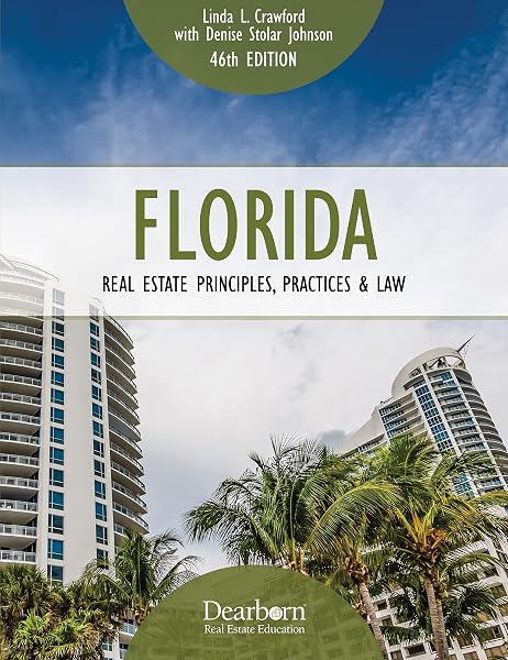 Cover of Florida Real Estate Principles, Practices & Law, 46th Edition: 19 Unit Quizzes & Practice Exam. Updated to FREC Sales Assoc Course I syllabus effective 1/1/2023 (Dearborn Real Estate Education)