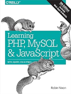 Learning PHP, MySQL & JavaScript: With jQuery, CSS & HTML5 (Learning PHP, MYSQL, Javascript, CSS & HTML5)