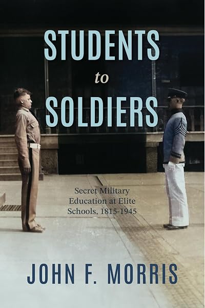 Cover of Students to Soldiers: Secret Military Education at Elite Schools, 1815–1945