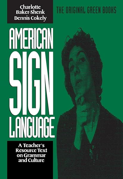 Cover of American Sign Language Green Books, A Teacher's Resource Text on Grammar and Culture