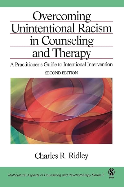 Cover of Overcoming Unintentional Racism in Counseling and Therapy: A Practitioner′s Guide to Intentional Intervention (Multicultural Aspects of Counseling series)