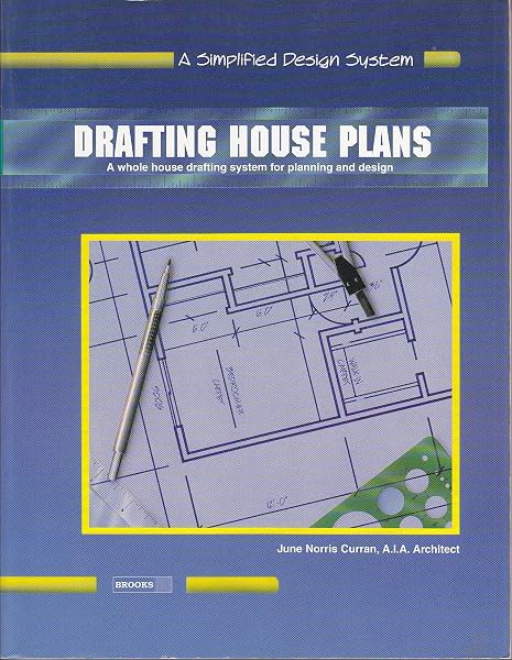 Cover of Drafting House Plans: A Whole House System for Planning and Design (A Simplified Design System)