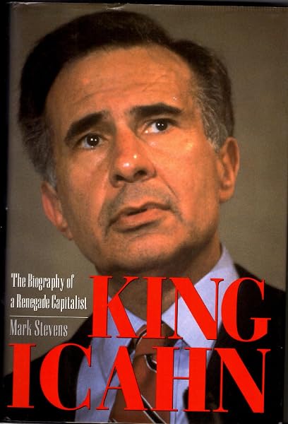 Cover of King Icahn: The Biography of a Renegade Capitalist