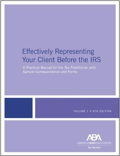 Cover of Effectively Representing Your Client Before the IRS, 8th Edition