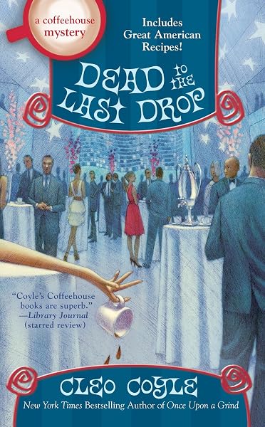 Cover of Dead to the Last Drop (A Coffeehouse Mystery)