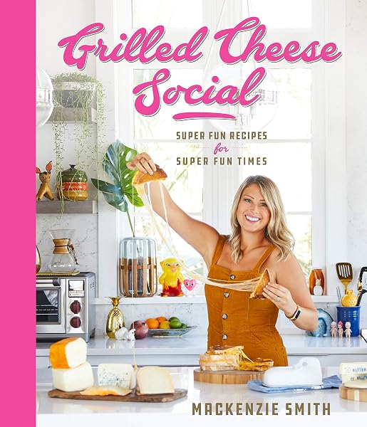 Cover of Grilled Cheese Social - Super Fun Recipes for Super Fun Times