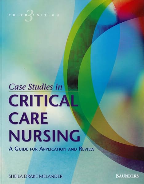 Cover of Case Studies in Critical Care Nursing: A Guide for Application and Review