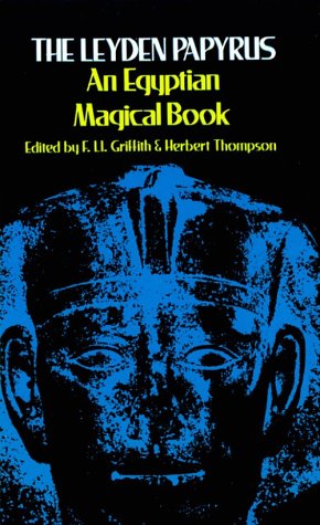 Cover of The Leyden Papyrus: An Egyptian Magical Book