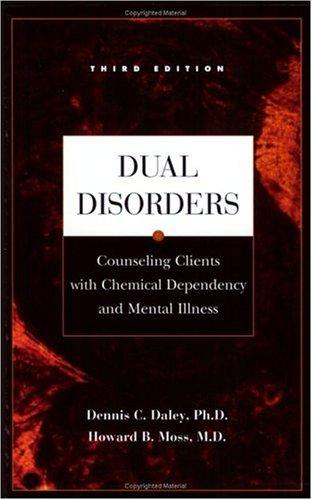 Cover of Dual Disorders: Counseling Clients with Chemical Dependency and Mental Illness