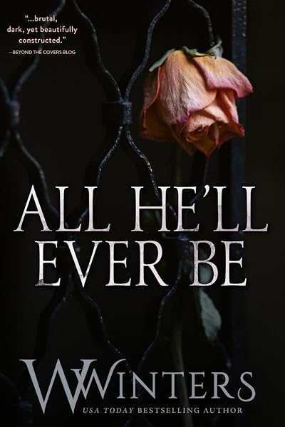 Cover of All He'll Ever Be (Merciless World Series)