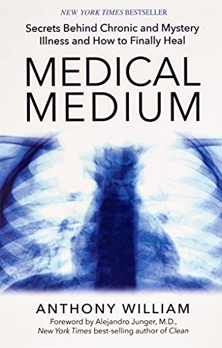 Cover of Medical Medium: Secrets Behind Chronic and Mystery Illness and How to Finally Heal [Paperback] [Jan 01, 1855] William, Anthony