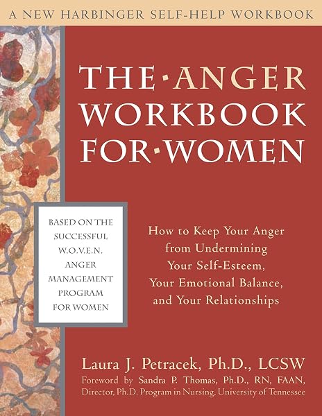 Cover of The Anger Workbook for Women: How to Keep Your Anger from Undermining Your Self-Esteem, Your Emotional Balance, and Your Relationships