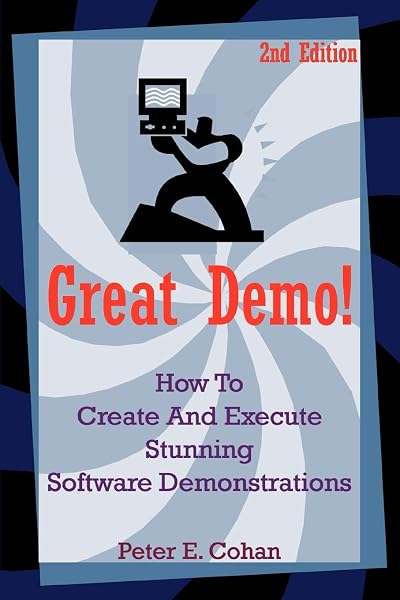 Cover of Great Demo!: How To Create And Execute Stunning Software Demonstrations