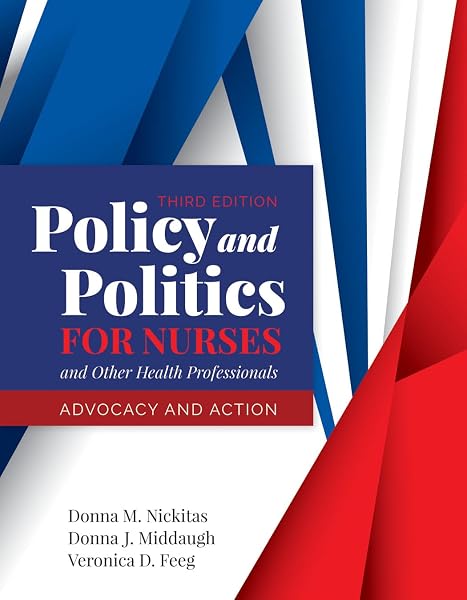 Cover of Policy and Politics for Nurses and Other Health Professionals: Advocacy and Action: Advocacy and Action