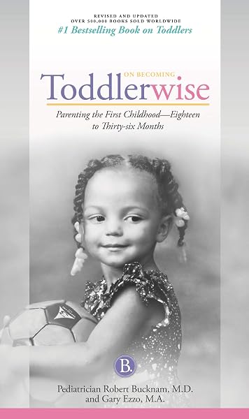 Cover of On Becoming Toddlerwise 2019 Edition: From First Steps to Potty Training