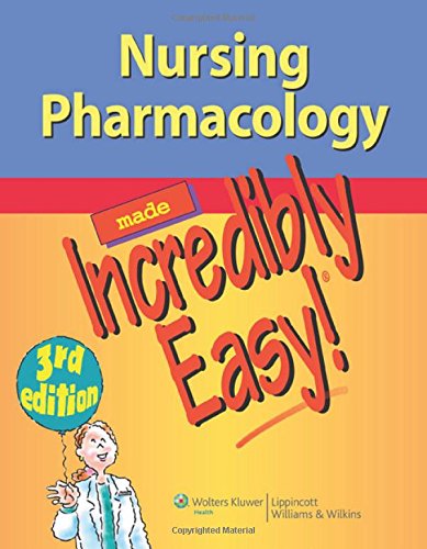Cover of Nursing Pharmacology Made Incredibly Easy!