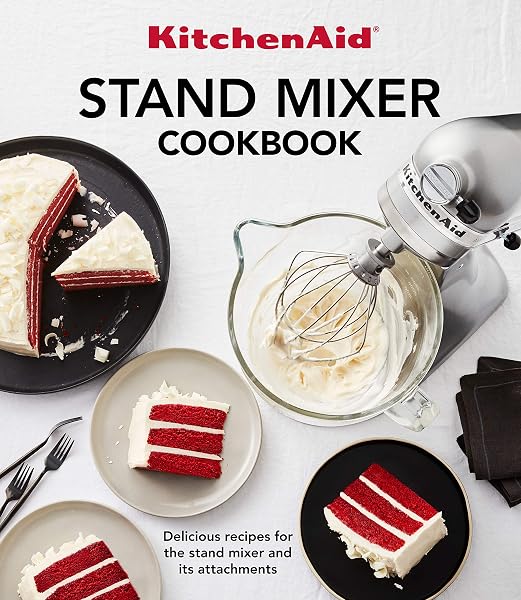 Cover of KitchenAid Stand Mixer Cookbook: Delicious Recipes for the Stand Mixer and Its Attachments
