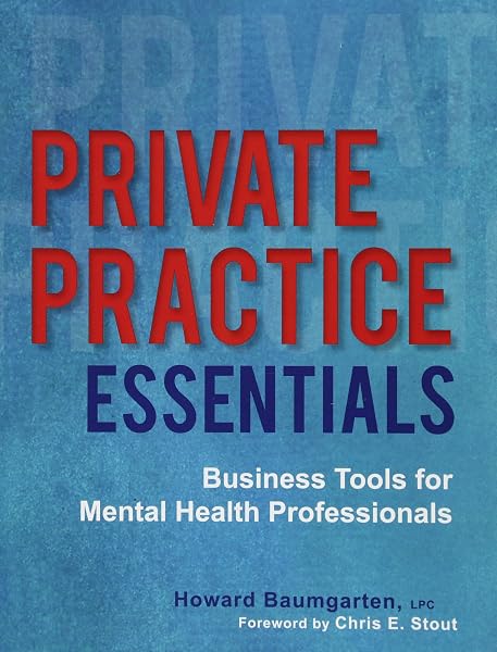 Cover of Private Practice Essentials: Business Tools for Mental Health Professionals
