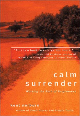 Cover of Calm Surrender: Walking the Path of Forgiveness