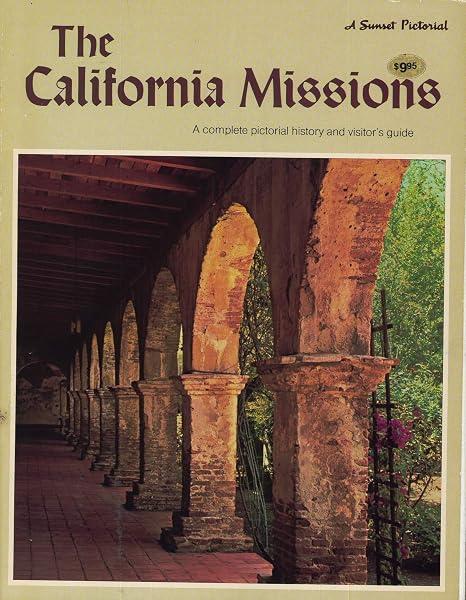 Cover of The California Missions: A Complete Pictorial History and Visitor's Guide