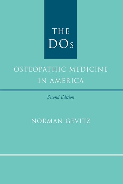 Cover of The DOs: Osteopathic Medicine in America