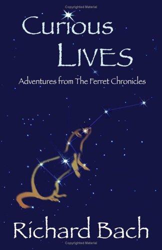 Cover of Curious Lives: Adventures from the Ferret Chronicles