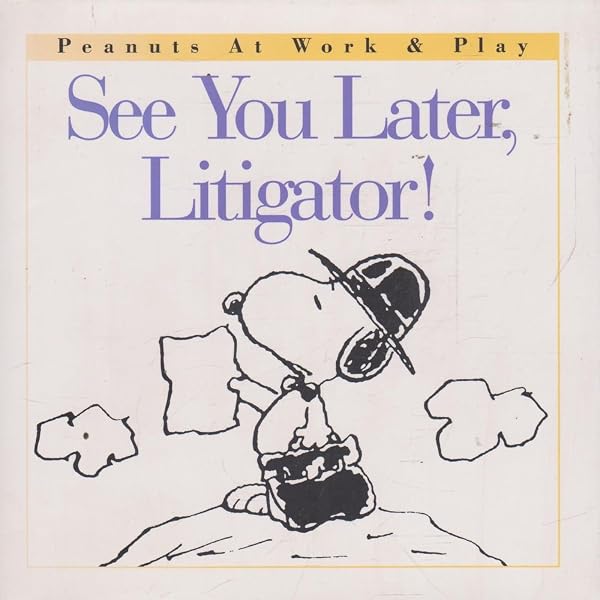 Cover of See You Later, Litigator! (Peanuts at Work and Play)