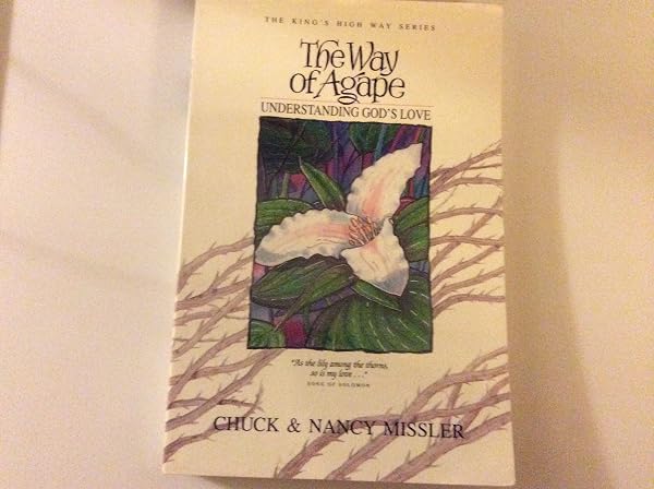 Cover of The Way of Agape: Understanding God's Love (The Kings High Way Series) [Paperback] nancy-missler