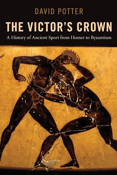 Cover of The Victor's Crown: A History of Ancient Sport from Homer to Byzantium