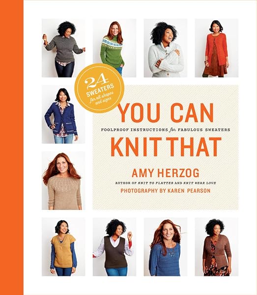 Cover of You Can Knit That: Foolproof Instructions for Fabulous Sweaters