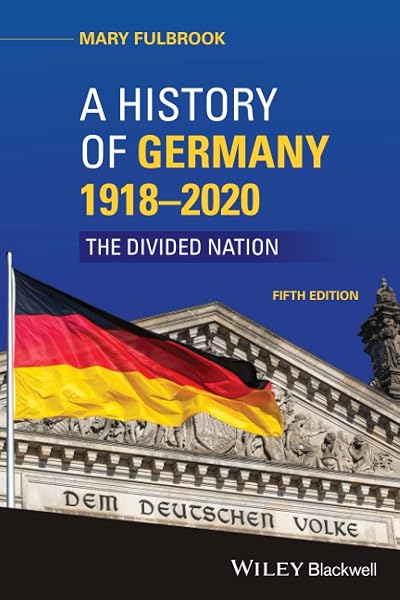 Cover of A History of Germany 1918 - 2020: The Divided Nation
